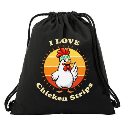 I Love Chicken Strips Funny Chicken Fast Food Lover Drawstring Bag