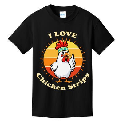 I Love Chicken Strips Funny Chicken Fast Food Lover Kids T-Shirt