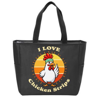 I Love Chicken Strips Funny Chicken Fast Food Lover Zip Tote Bag