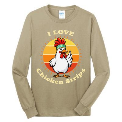 I Love Chicken Strips Funny Chicken Fast Food Lover Tall Long Sleeve T-Shirt