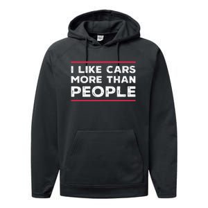 I Like Cars More Than People Performance Fleece Hoodie