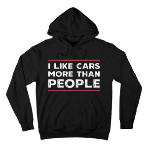 I Like Cars More Than People Hoodie