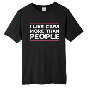 I Like Cars More Than People Tall Fusion ChromaSoft Performance T-Shirt