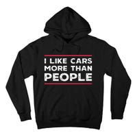 I Like Cars More Than People Tall Hoodie