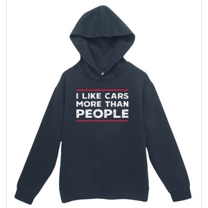 I Like Cars More Than People Urban Pullover Hoodie