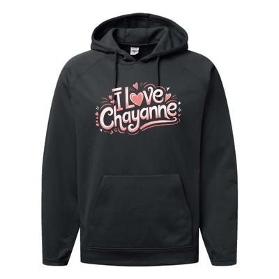 I Love Chayanne Couples First Name Performance Fleece Hoodie