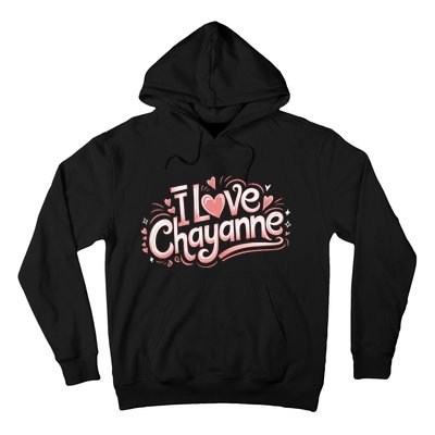 I Love Chayanne Couples First Name Hoodie