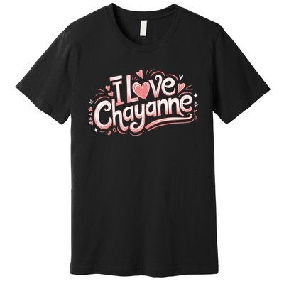 I Love Chayanne Couples First Name Premium T-Shirt