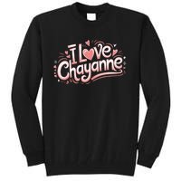 I Love Chayanne Couples First Name Tall Sweatshirt