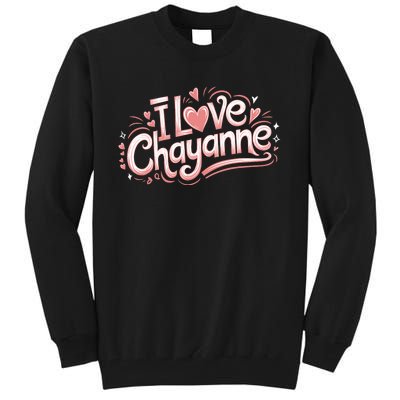 I Love Chayanne Couples First Name Tall Sweatshirt