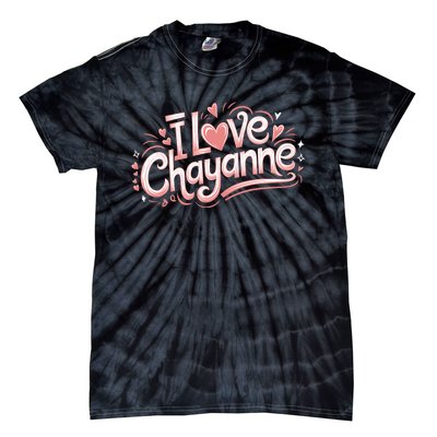 I Love Chayanne Couples First Name Tie-Dye T-Shirt