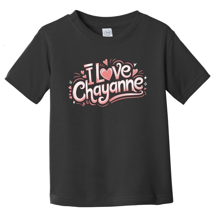 I Love Chayanne Couples First Name Toddler T-Shirt