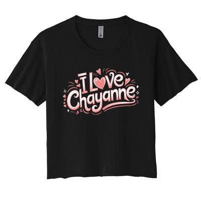 I Love Chayanne Couples First Name Women's Crop Top Tee