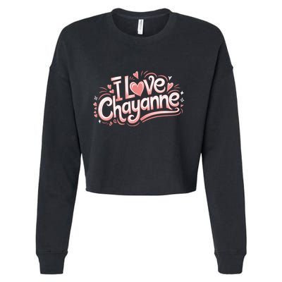 I Love Chayanne Couples First Name Cropped Pullover Crew