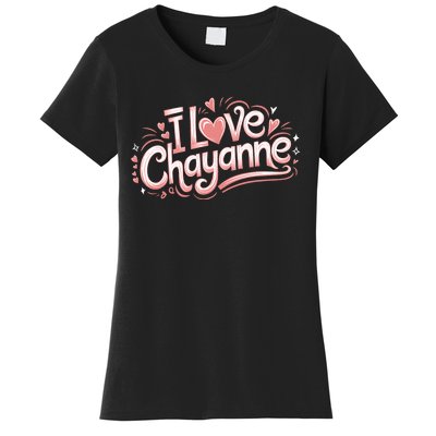 I Love Chayanne Couples First Name Women's T-Shirt