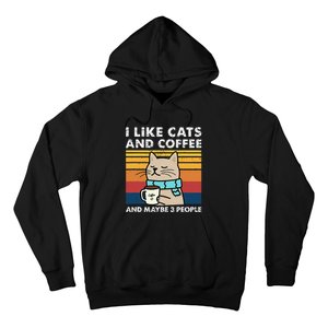 I Like Cats And Coffee And Maybe 3 People Funny Cats Hoodie