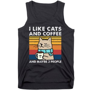 I Like Cats And Coffee And Maybe 3 People Funny Cats Tank Top