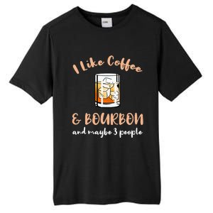 I Like Coffee And Bourbon And Maybe 3 People Tall Fusion ChromaSoft Performance T-Shirt