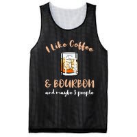 I Like Coffee And Bourbon And Maybe 3 People Mesh Reversible Basketball Jersey Tank