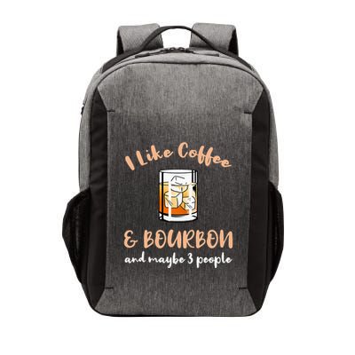 I Like Coffee And Bourbon And Maybe 3 People Vector Backpack