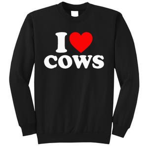 I Love Cows I Heart Cows Funny Farming Cow Lover Sweatshirt