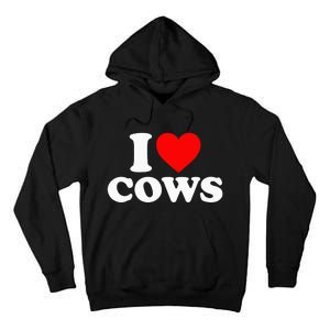 I Love Cows I Heart Cows Funny Farming Cow Lover Tall Hoodie