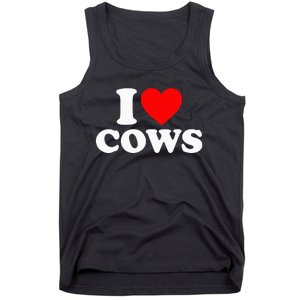 I Love Cows I Heart Cows Funny Farming Cow Lover Tank Top