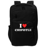 I Love Chipotle I Love Heart Chipotle Funny Food Lover Impact Tech Backpack