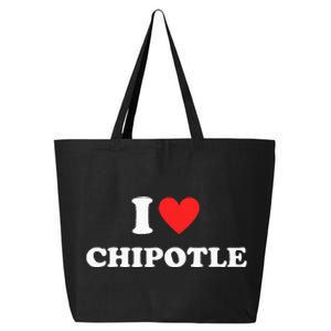 I Love Chipotle I Love Heart Chipotle Funny Food Lover 25L Jumbo Tote