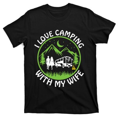 I LOVE CAMPING WITH MY WIFE T-Shirt