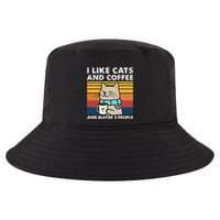 I Like Cats And Coffee And Maybe 3 People Funny Cats Cool Comfort Performance Bucket Hat