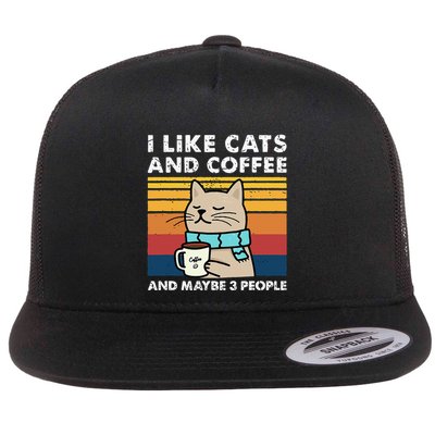 I Like Cats And Coffee And Maybe 3 People Funny Cats Flatbill Hat