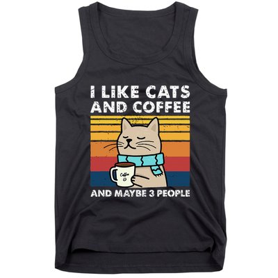 I Like Cats And Coffee And Maybe 3 People Funny Cats Tank Top