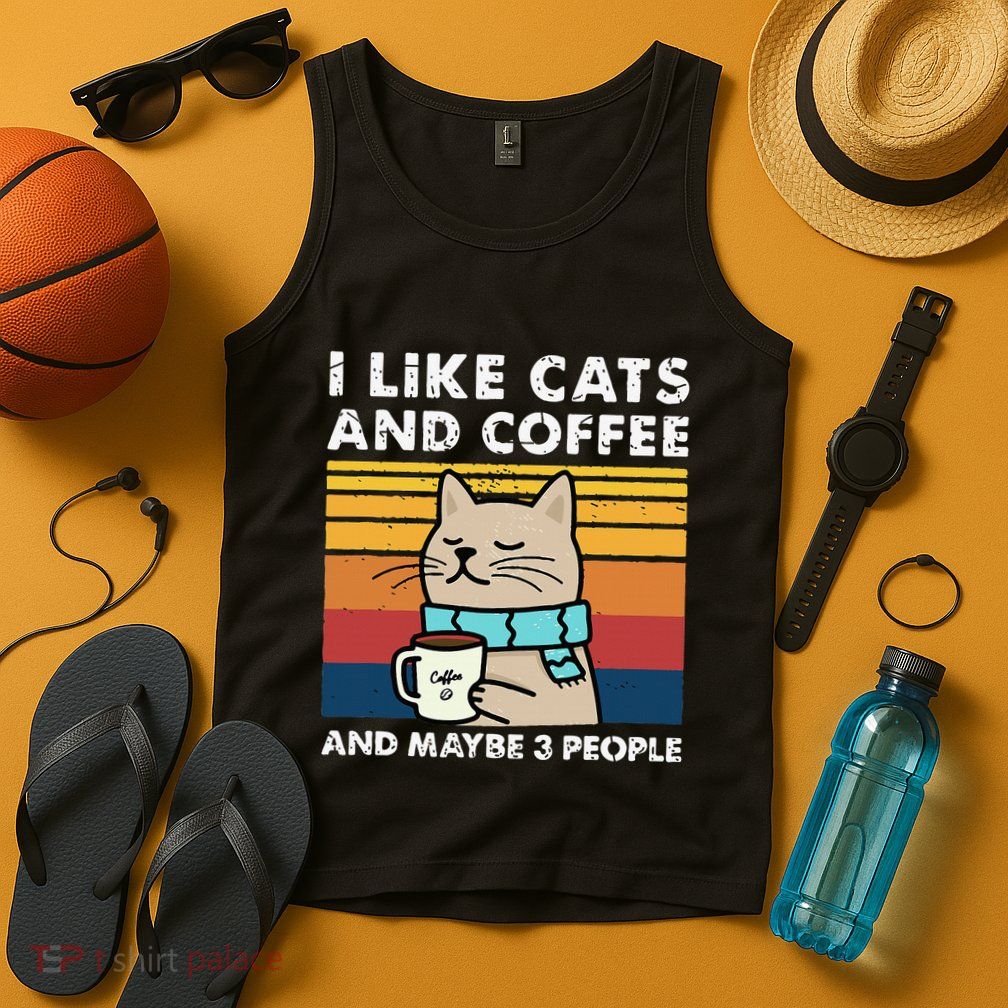 I Like Cats And Coffee And Maybe 3 People Funny Cats Tank Top