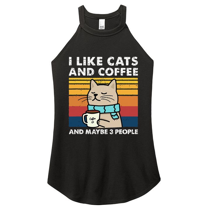 I Like Cats And Coffee And Maybe 3 People Funny Cats Women's Perfect Tri Rocker Tank