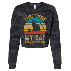 I Like Coffee My Cat And Maybe 3 People Funny Retro Cropped Pullover Crew