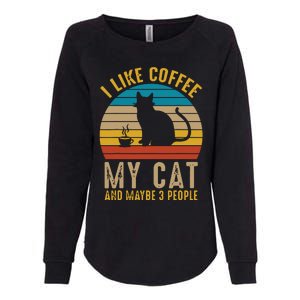 I Like Coffee My Cat And Maybe 3 People Funny Retro Womens California Wash Sweatshirt