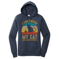 I Like Coffee My Cat And Maybe 3 People Funny Retro Women's Pullover Hoodie