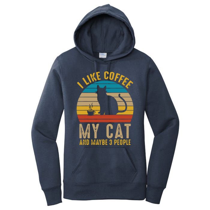 I Like Coffee My Cat And Maybe 3 People Funny Retro Women's Pullover Hoodie