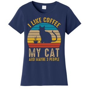 I Like Coffee My Cat And Maybe 3 People Funny Retro Women's T-Shirt