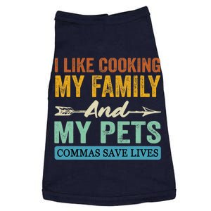 I Like Cooking My Family And My Pets Commas Save Lives Doggie Tank