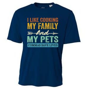 I Like Cooking My Family And My Pets Commas Save Lives Cooling Performance Crew T-Shirt