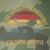 I Like Coffee My Bernedoodle And Maybe 3 People Legacy Tie Dye Trucker Hat