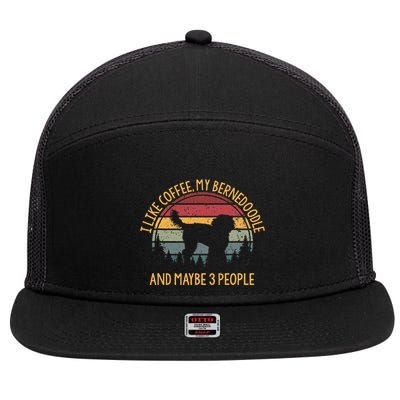 I Like Coffee My Bernedoodle And Maybe 3 People 7 Panel Mesh Trucker Snapback Hat