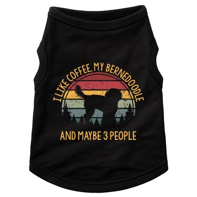 I Like Coffee My Bernedoodle And Maybe 3 People Doggie Tank