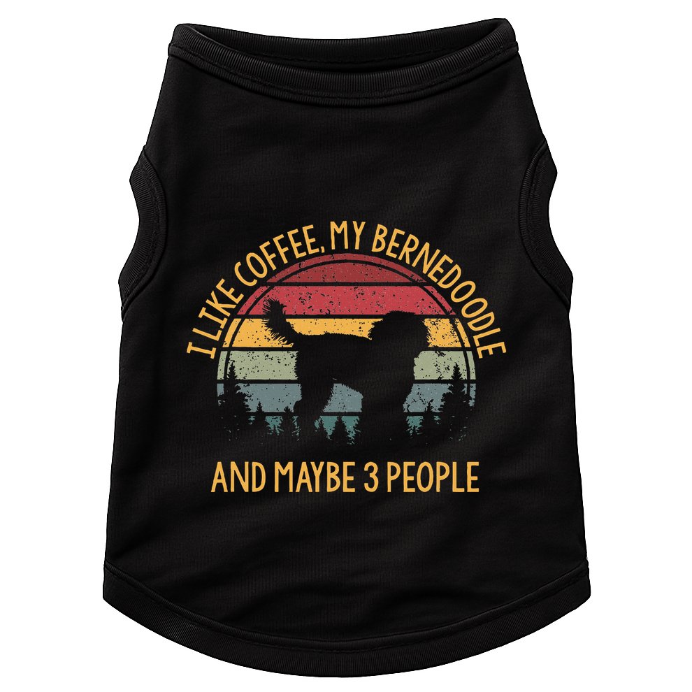 I Like Coffee My Bernedoodle And Maybe 3 People Doggie Tank