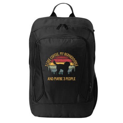I Like Coffee My Bernedoodle And Maybe 3 People City Backpack
