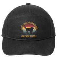 I Like Coffee My Bernedoodle And Maybe 3 People 7-Panel Snapback Hat