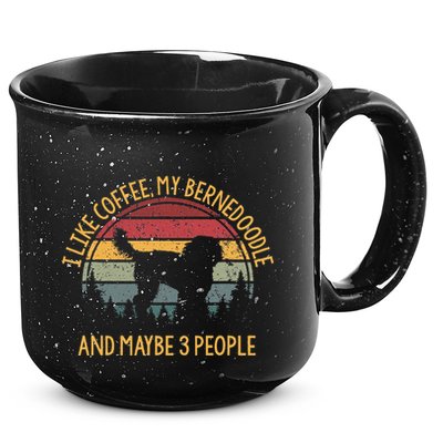 I Like Coffee My Bernedoodle And Maybe 3 People 15oz Campfire Ceramic Mug