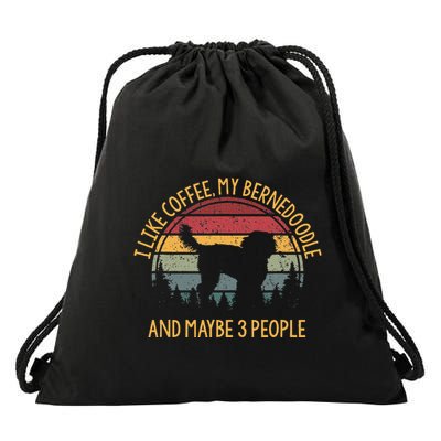 I Like Coffee My Bernedoodle And Maybe 3 People Drawstring Bag